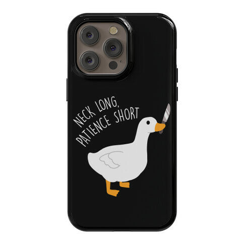 Neck Long, Patience Short Goose Phone Case
